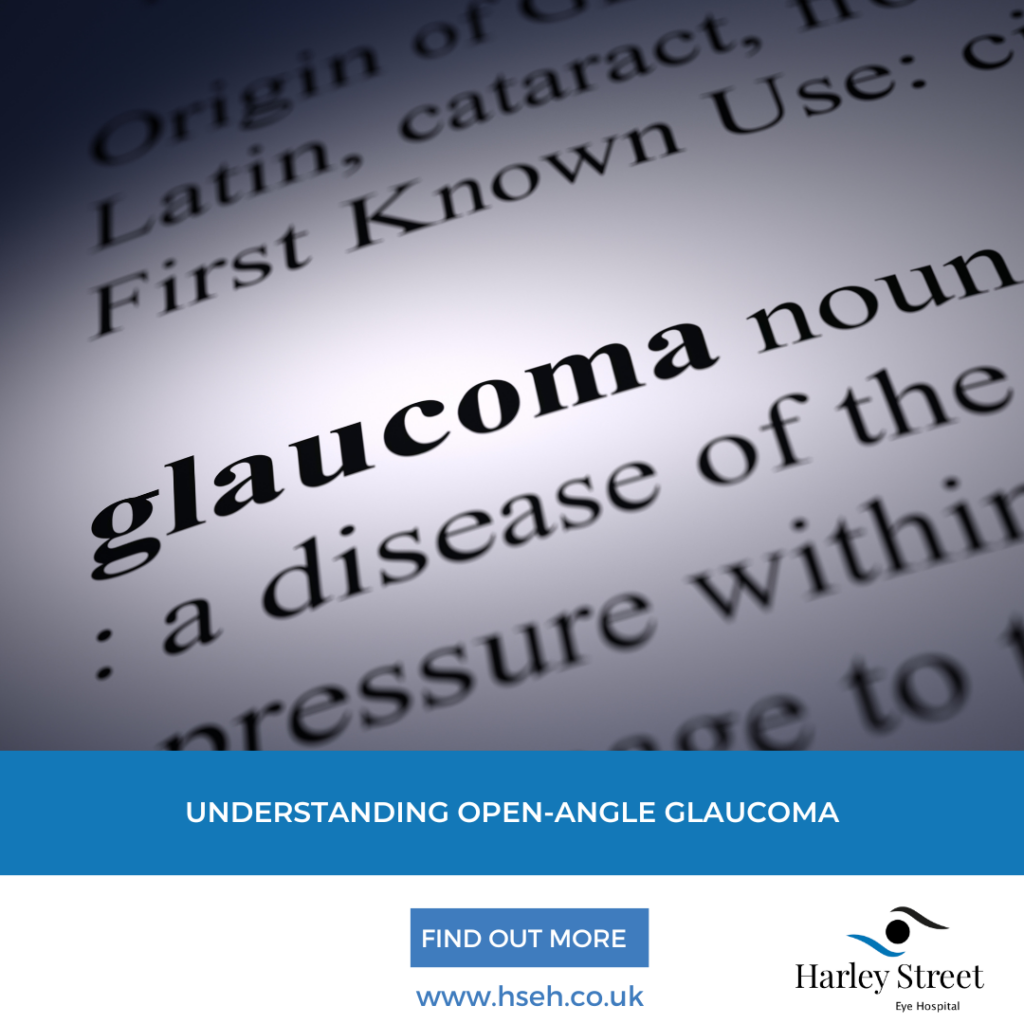 Understanding open-angle glaucoma. Harley Street Eye Hospital