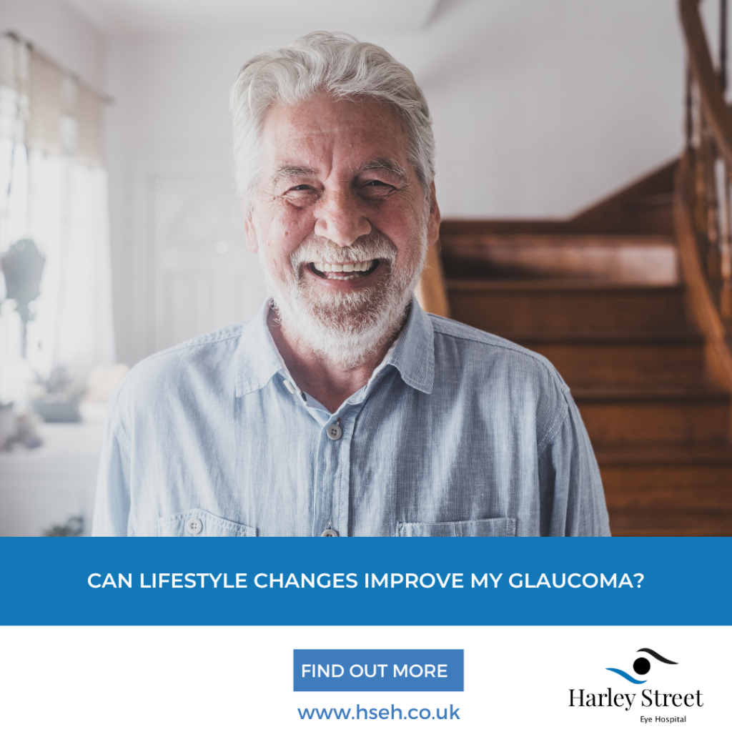 Can my lifestyle improve Glaucoma? Harley Street Eye Hospital