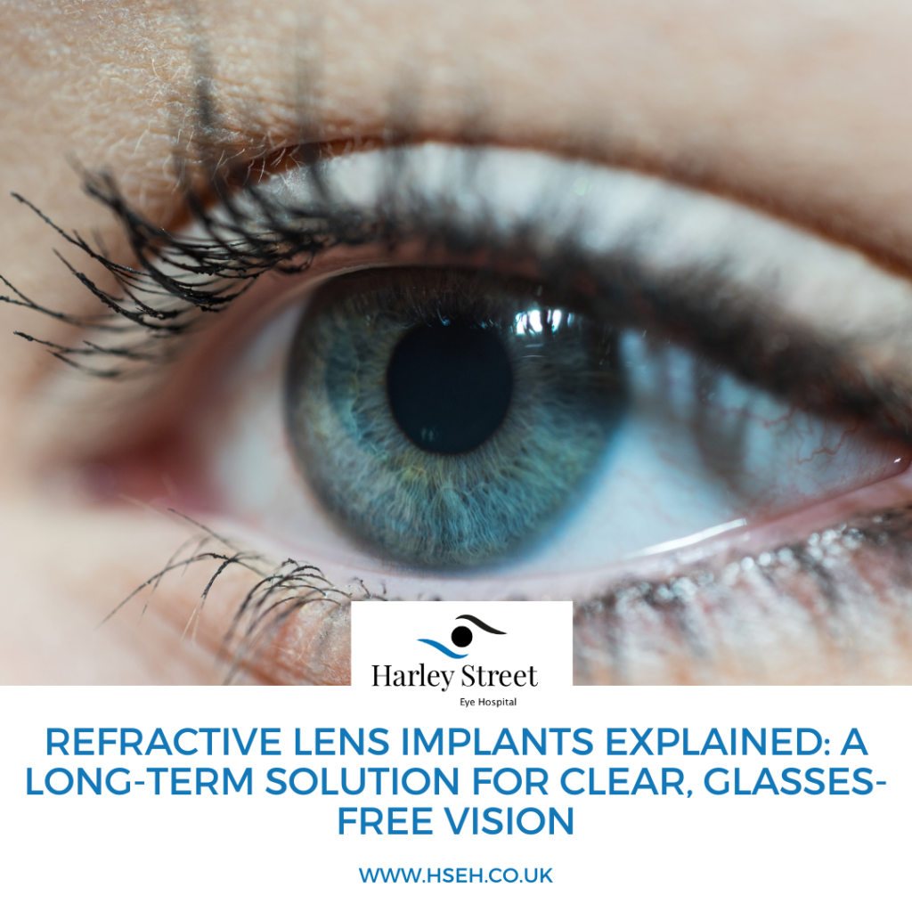 Refractive Lens Implants - Harley Street Eye Hospital